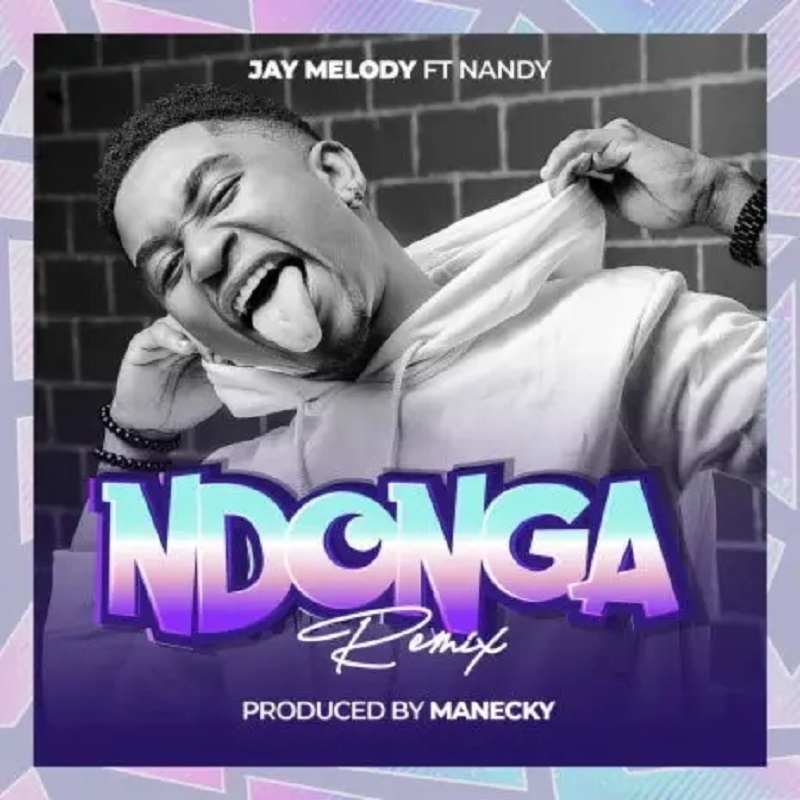 Jay Melody ft Nandy -  Ndonga Remix
