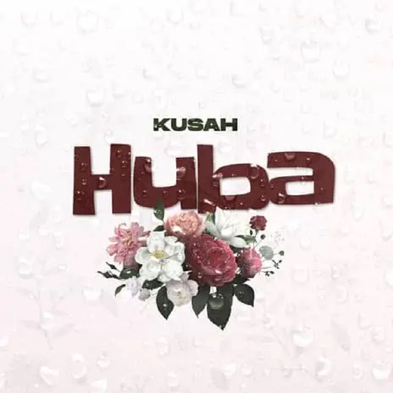 Kusah - Huba Mp3 Download