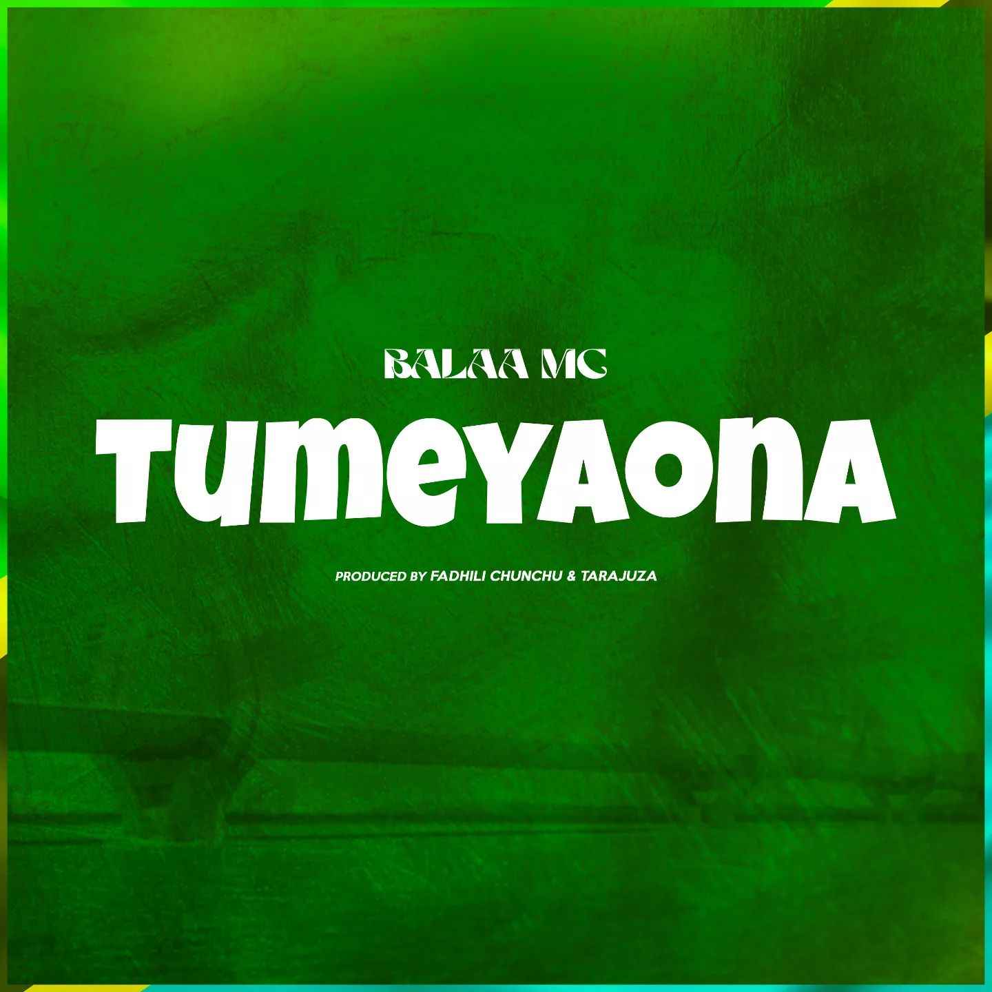 Balaa MC - Tumeyaona Mp3 Download