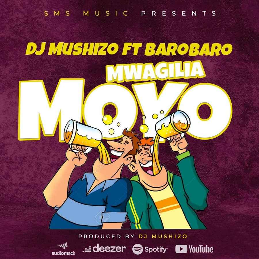 DJ Mushizo ft Barobaro - Mwagilia Moyo Mp3 Download