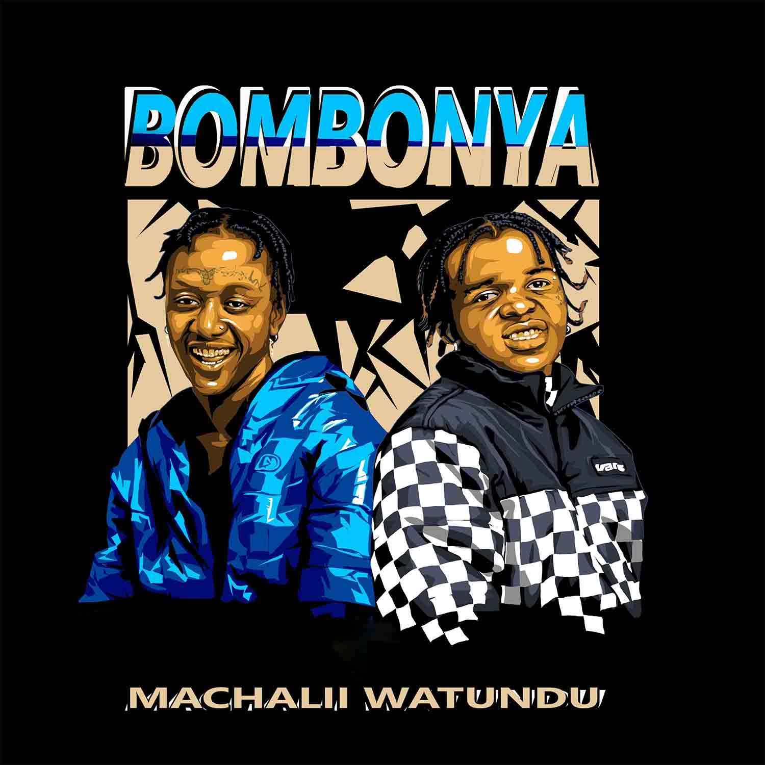 Machalii Watundu - Bombonya Album Download