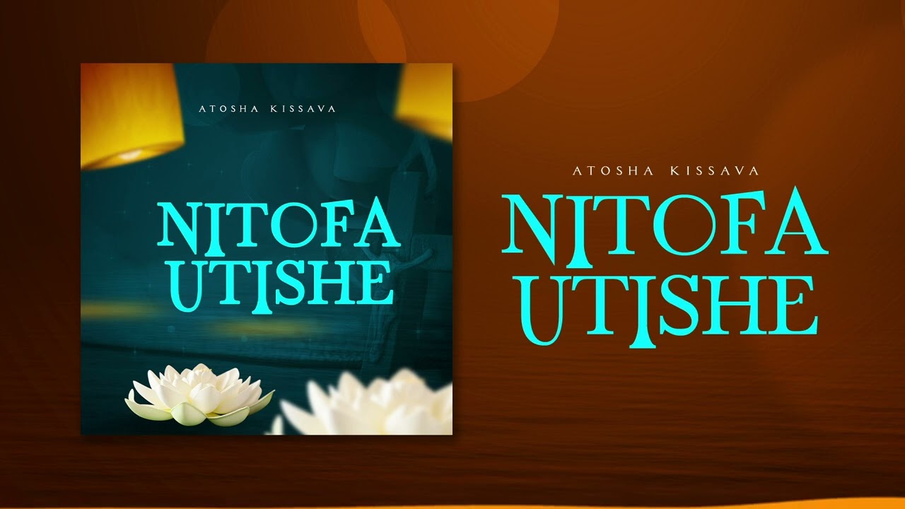 Atosha Kissava - Nitofautishe Mp3 Download