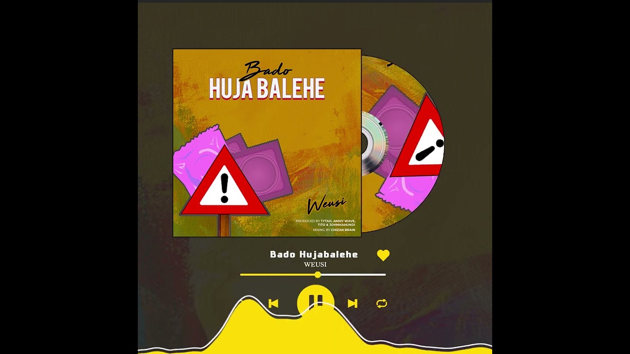 Weusi - Hujabalehe Mp3 Download