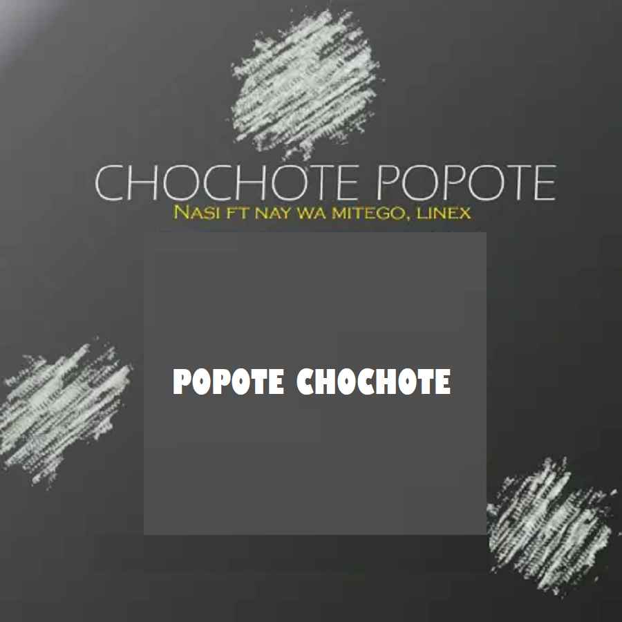 Nasi B ft Nay wa Mitego x Linex - Chochote Popote Mp3 Download