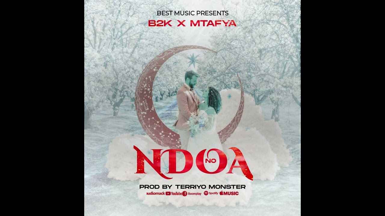 B2k Mnyama ft Mtafya - Ndoa No Mp3 Download