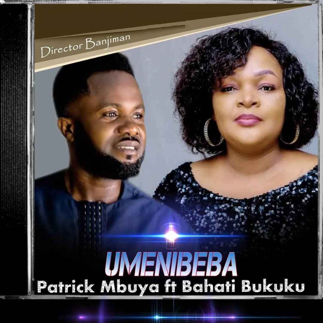 Patrick Mbuya ft Bahati Bukuku - Umenibeba Mp3 Download