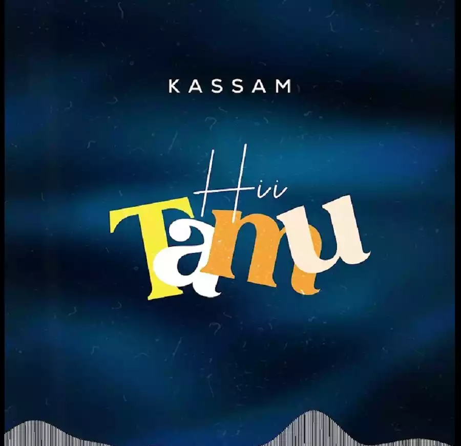 Kassam - Hii Tamu Mp3 Download