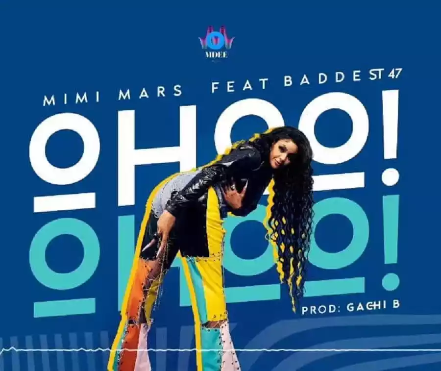 Mimi Mars ft Baddest 47 - Ohoo Mp3 Download