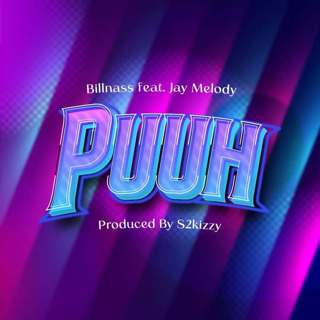 Billnass ft Jay Melody - Puuh Mp3 Download