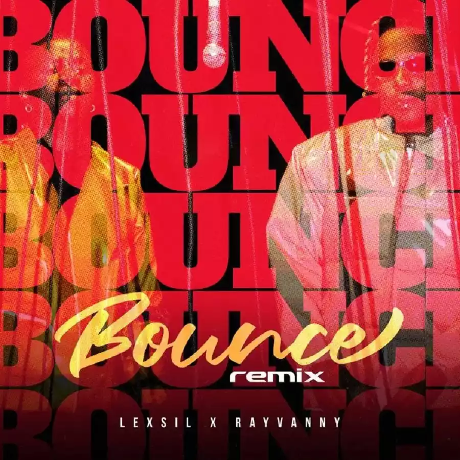 Lexsil ft Rayvanny - Bounce Remix Mp3 Download