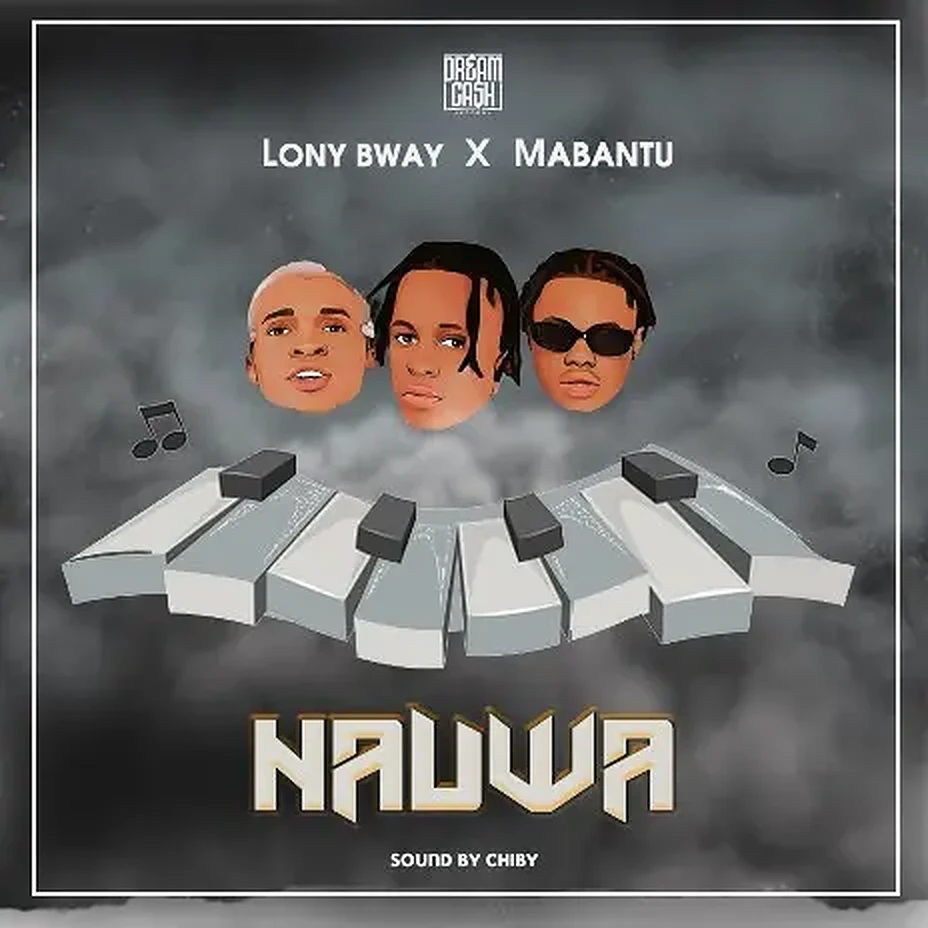 Lony Bway ft Mabantu - Nauwa Mp3 Download