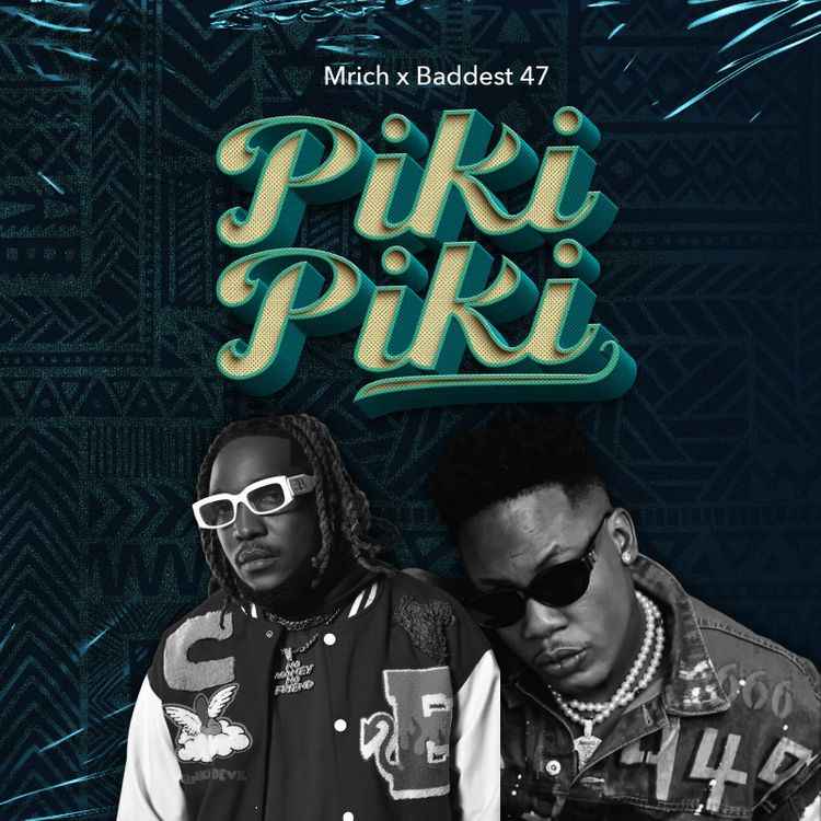 M Rich ft Baddest 47 - Piki Piki Mp3 Download