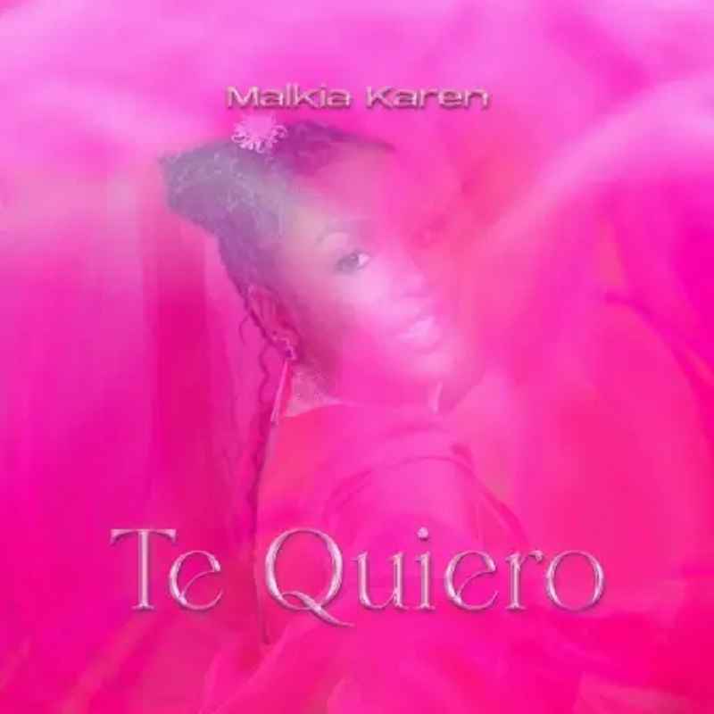 Malkia Karen - Te Quiero Mp3 Download