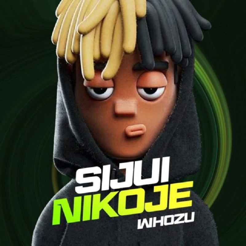 Whozu Sijui Nikoje Mp3 Download