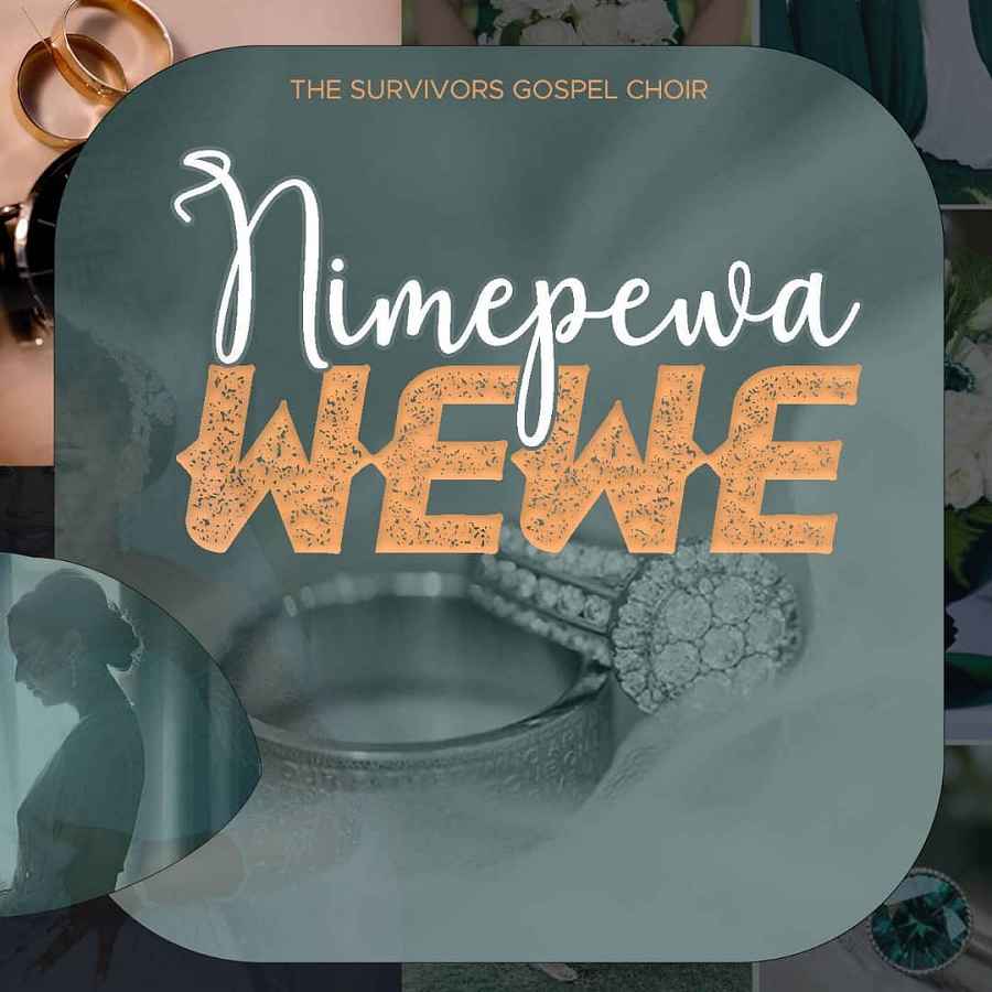 The Survivors Gospel Choir - Nimepewa Wewe Mp3 Download