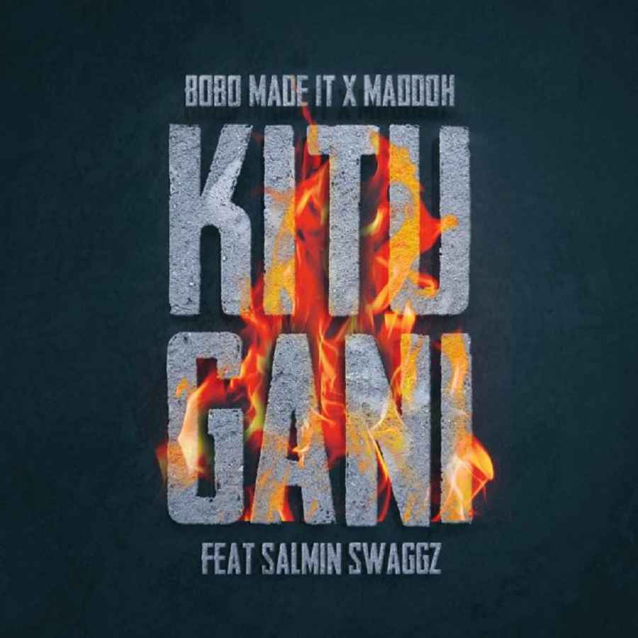 Bobo Made It ft Salmin Swaggz x Maddoh - Kitu Gani Mp3 Download
