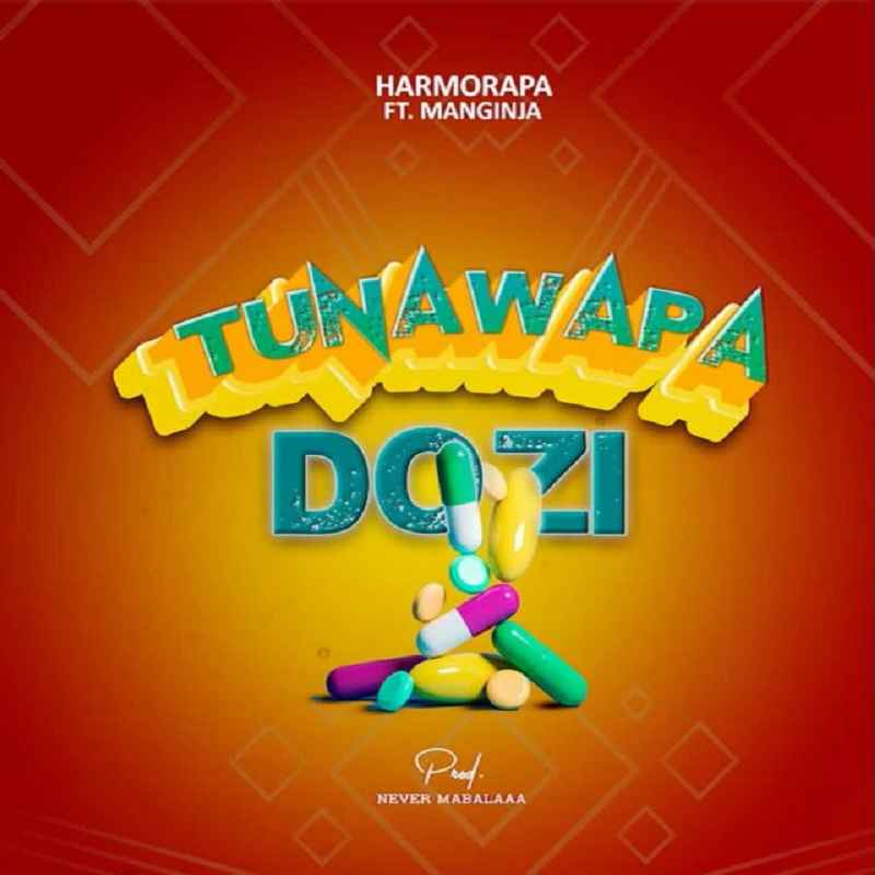 Harmorapa ft Manginja - Tunawapa Dozi Mp3 Download