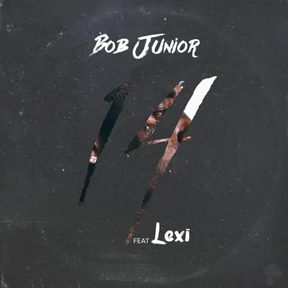 Bob Junior ft Lexi - 14 Mp3 Download