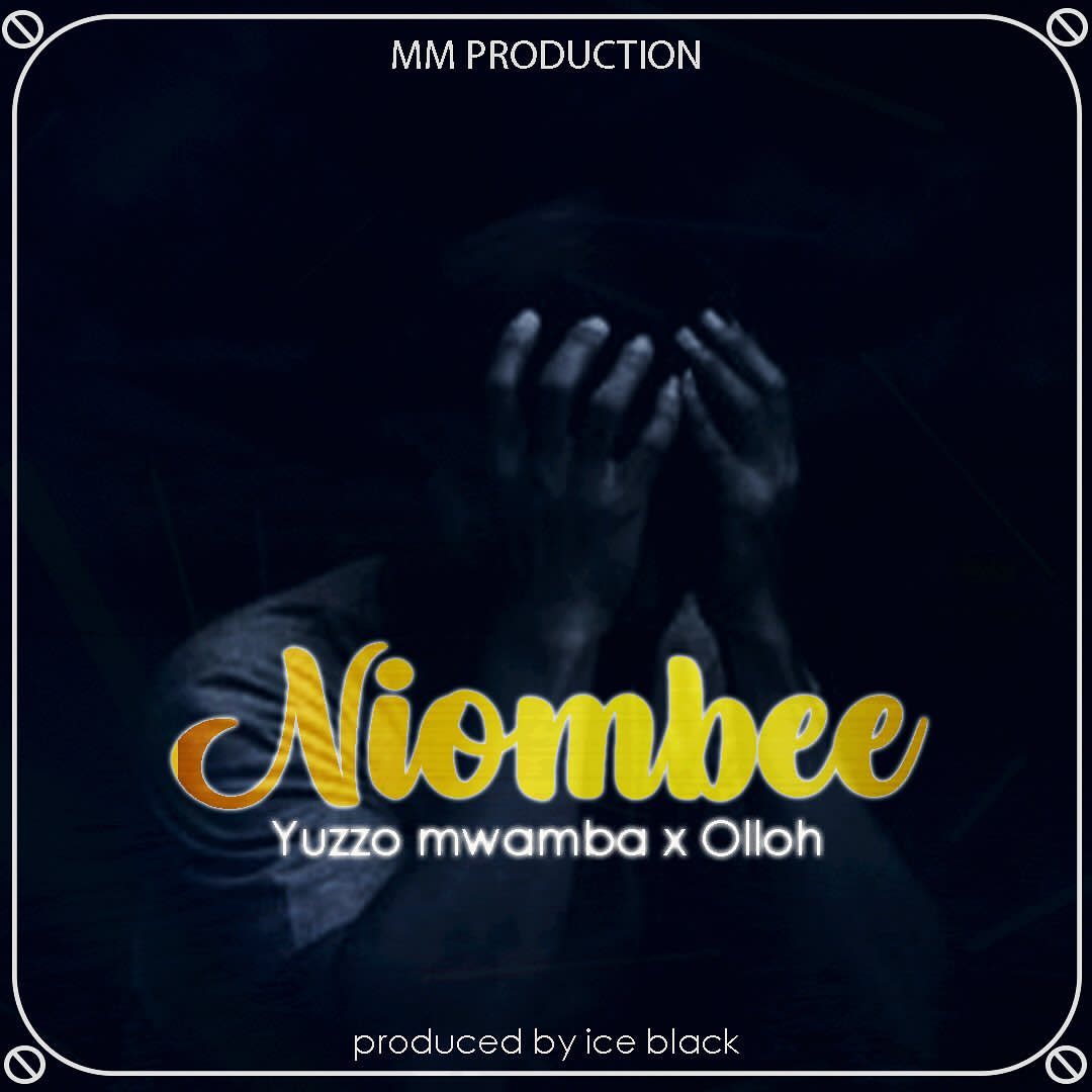 Yuzzo Mwamba ft Olloh - Niombee Mp3 Download
