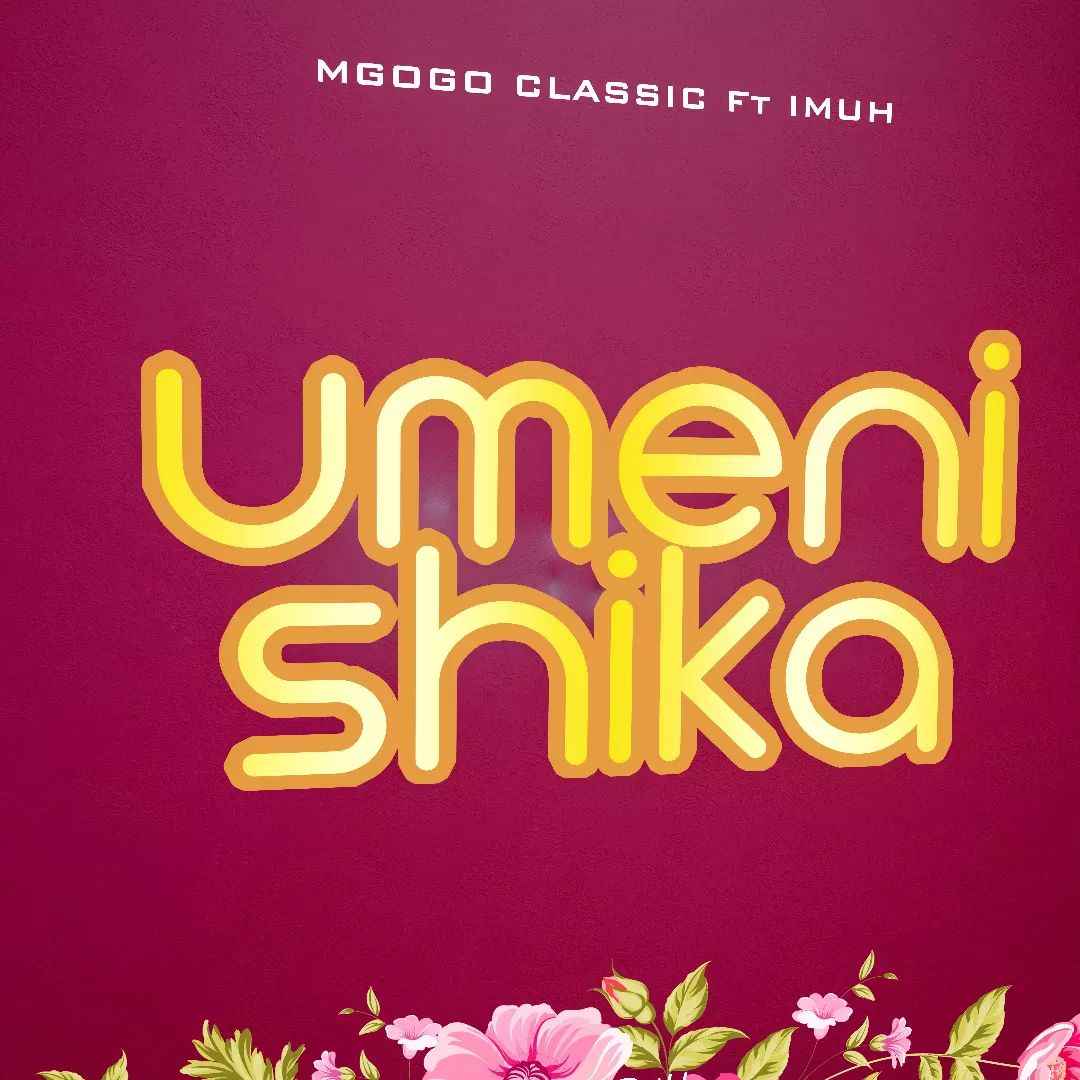 Mgogo Classic ft Imuh Zuzu - Umenishika Mp3 Download