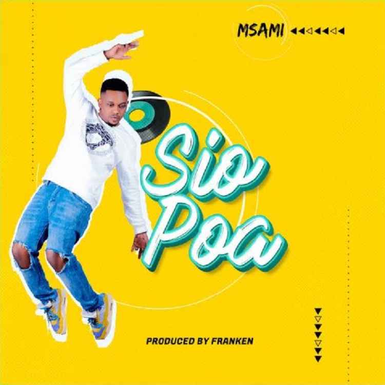 Msami - Sio Poa Mp3 Download