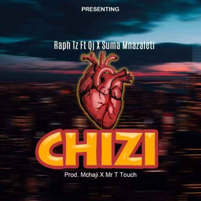 Raph Tz ft Qj, Suma Mnazaleti - Chizi Mp3 Download