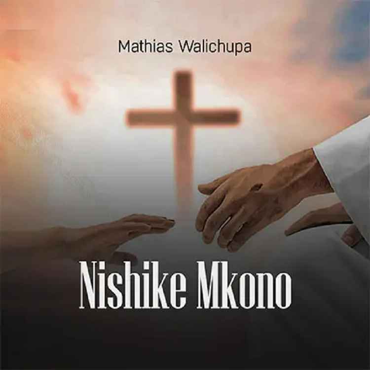Mathias Walichupa - Nishike Mkono Mp3 Download