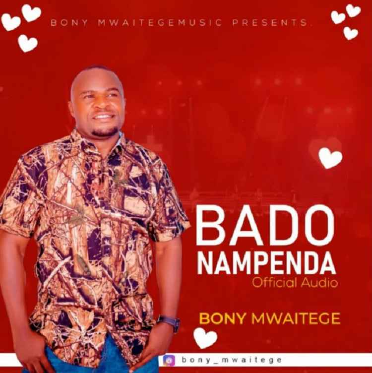 Bony Mwaitege - Bado Nampenda Mp3 Download