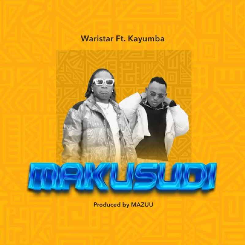 Waristar ft Kayumba - Makusudi Mp3 Download