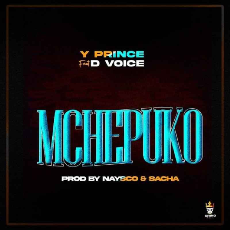 Y Prince ft D Voice - Mchepuko Mp3 Download