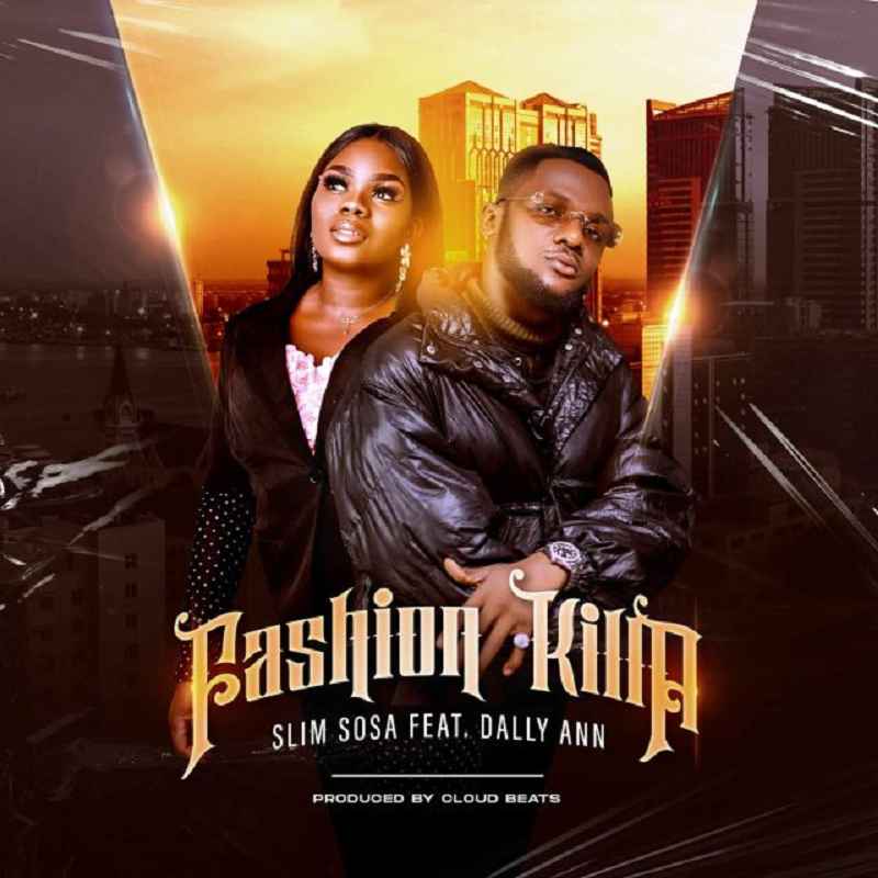 Slim Sosa ft Dally Ann - Fashion Killa Mp3 Download