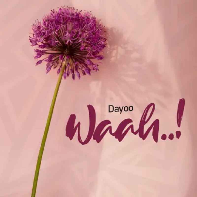 Dayoo - Waah Mp3 Download
