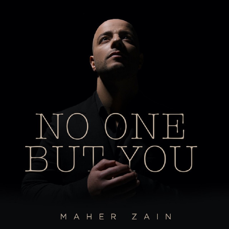 Maher Zain -  No One But You Mp3 Download