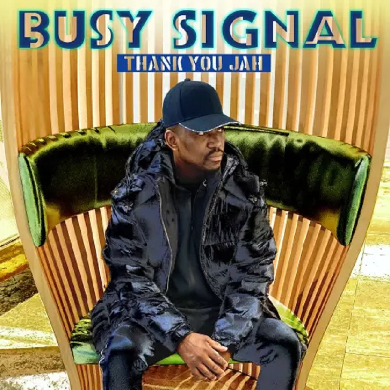 Busy Signal -  Thank You Jah MP3 DOWNLOAD