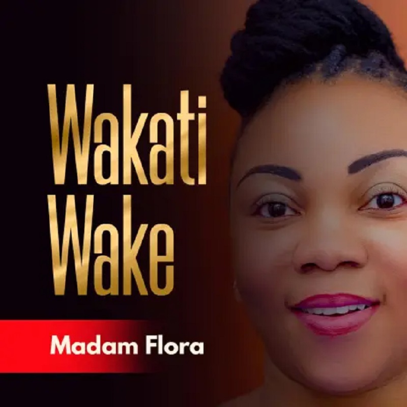 Madam Flora (Flora Mbasha) - Wakati Wake EP Download