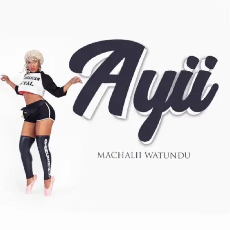 Machalii Watundu - Ayii Mp3 Download