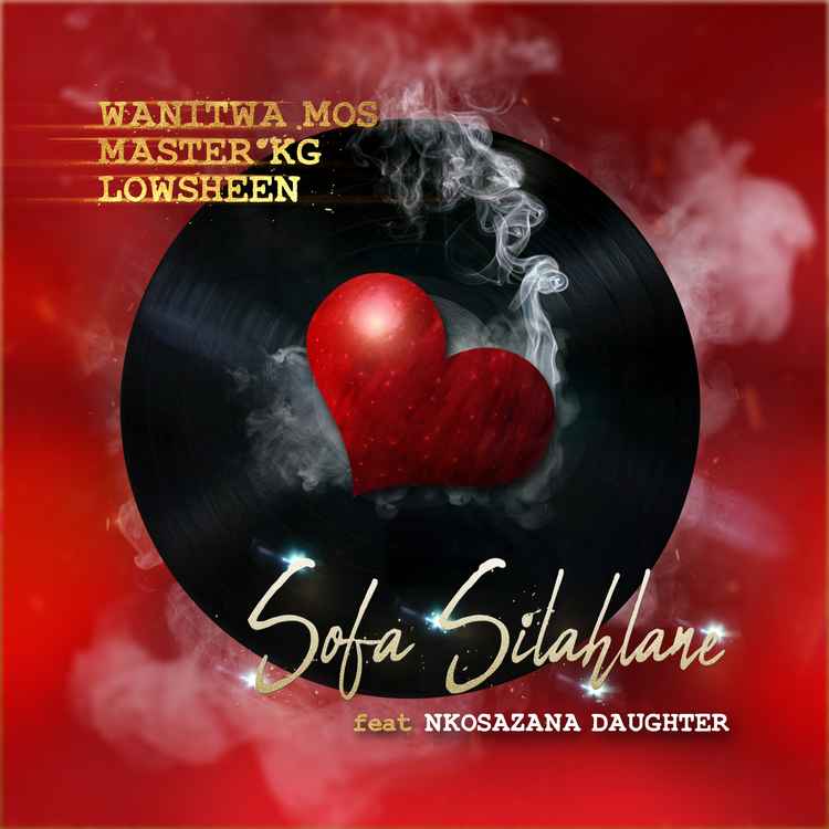 Wanitwa Mos ft Master KG x Lowsheen - Sofa Silahlane Mp3 Download