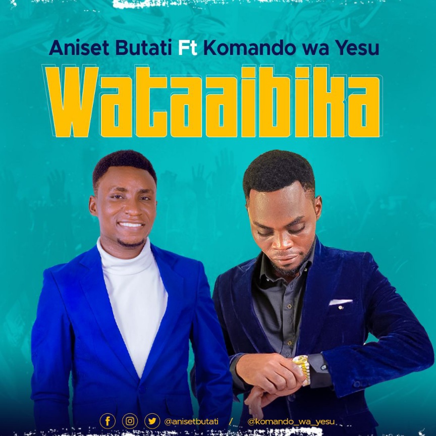 Aniset Butati ft Komando Wa Yesu - Wataaibika Mp3