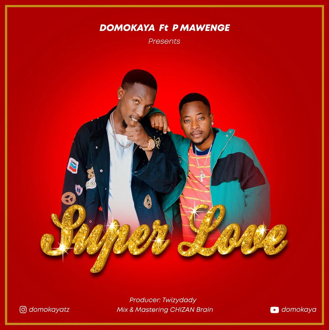 Domokaya Ft. P Mawenge - Super Love Mp3 Download