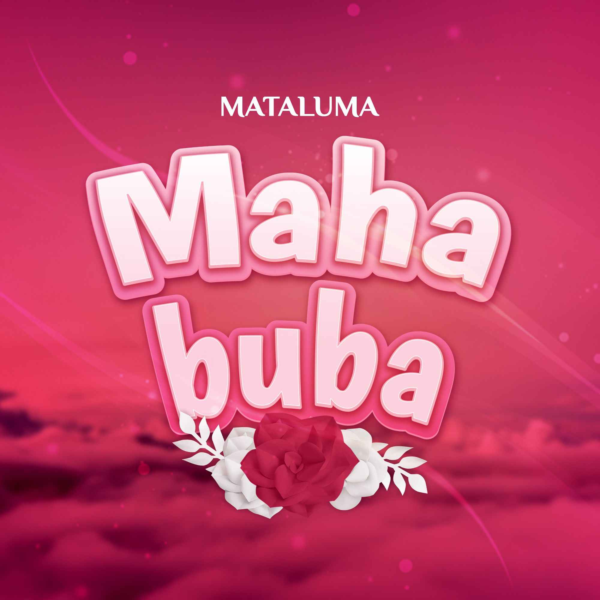 Mataluma - Mahabuba Mp3 Download
