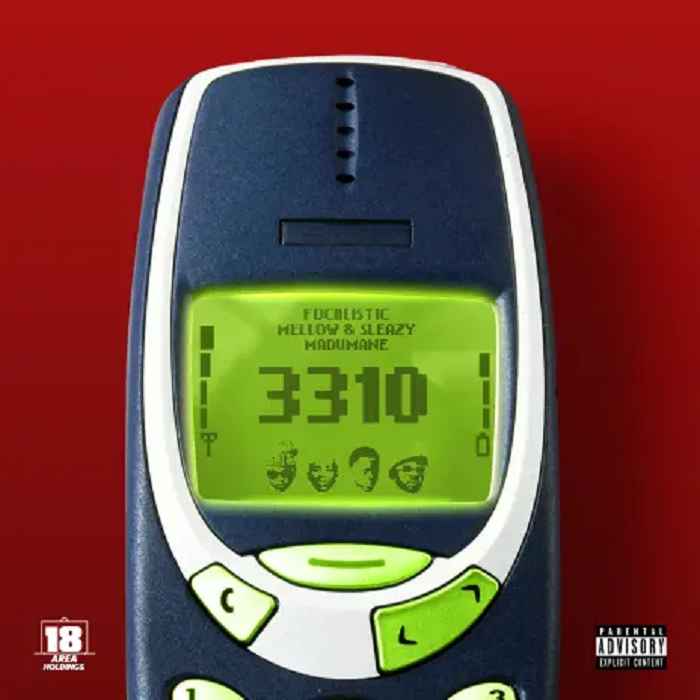 Focalistic ft Mellow, Sleazy x Madumane - 3310 Mp3 Download