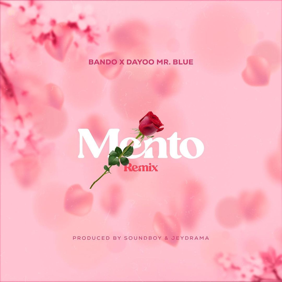 Bando Mc ft Mr Blue x Dayoo - Mento (Remix) Mp3 Download