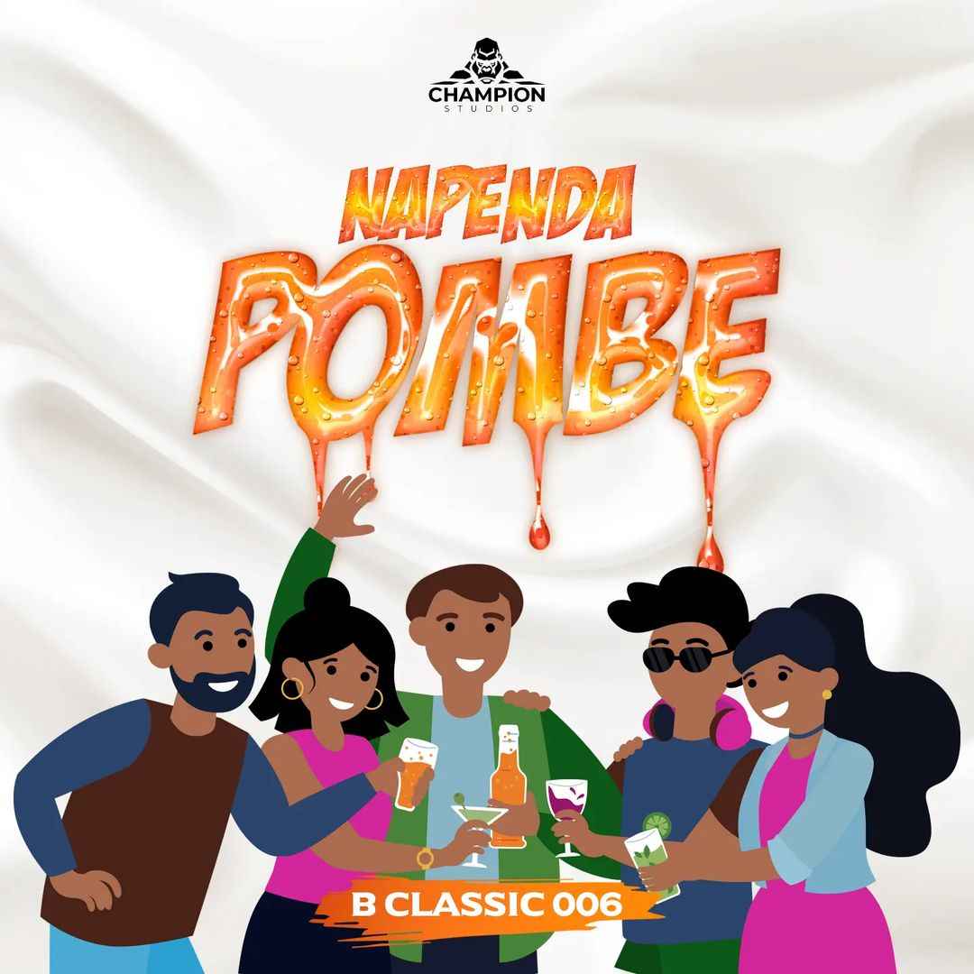 B Classic 006 - Napenda Pombe Mp3 Download