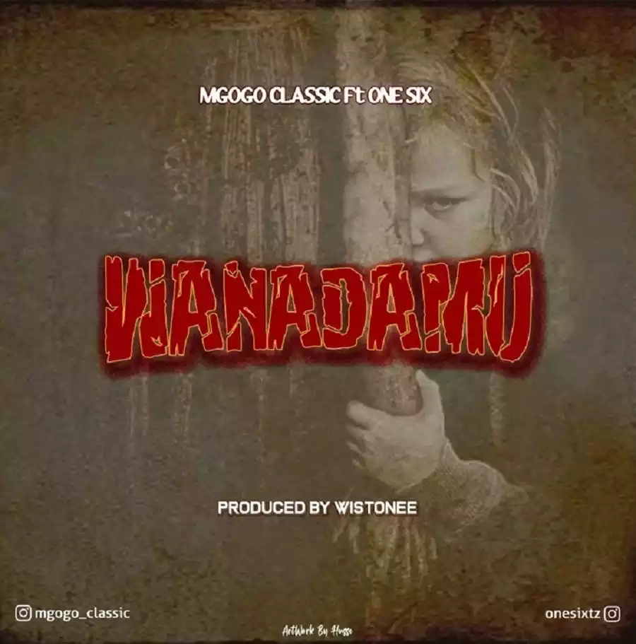 Mgogo Classic ft One Six - Wanadamu Mp3 Download