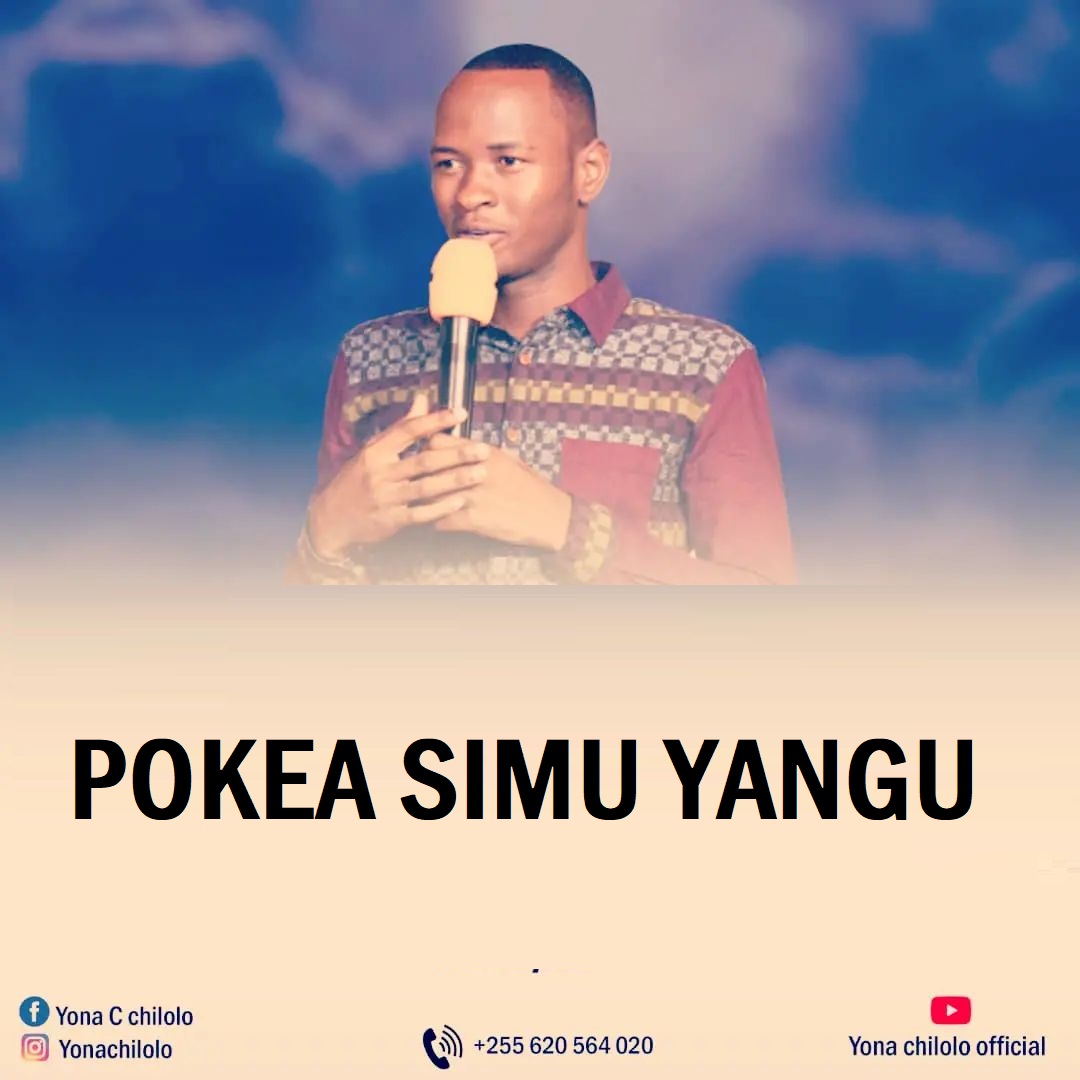Yona Chilolo - Pokea Simu Yangu Mp3 Download