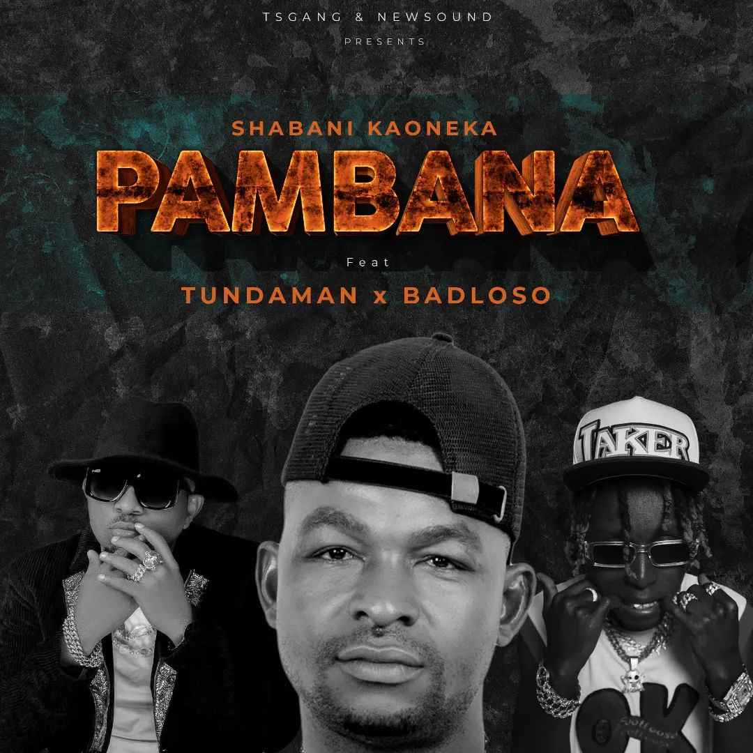 Shabani Kaoneka ft Tundaman x Badloso - Pambana Mp3 Download