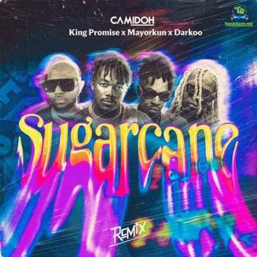 Camidoh ft Mayorkun x Darkoo x King Promise - Sugarcane Remix (Sped Up) Mp3 Download