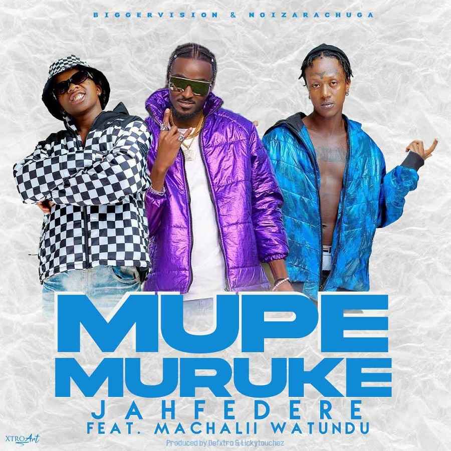 JahFedere ft Machalii Watundu - Mupe Muruke Mp3 Download