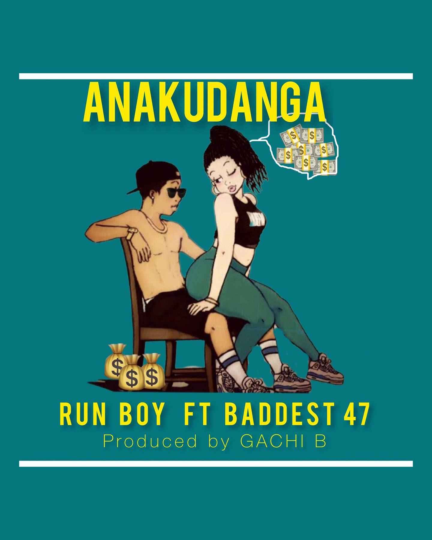 Run Boy ft Baddest 47 - Anakudanga Mp3 Download