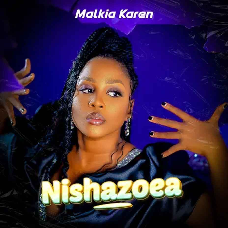 Malkia Karen - Nishazoea Mp3 Download